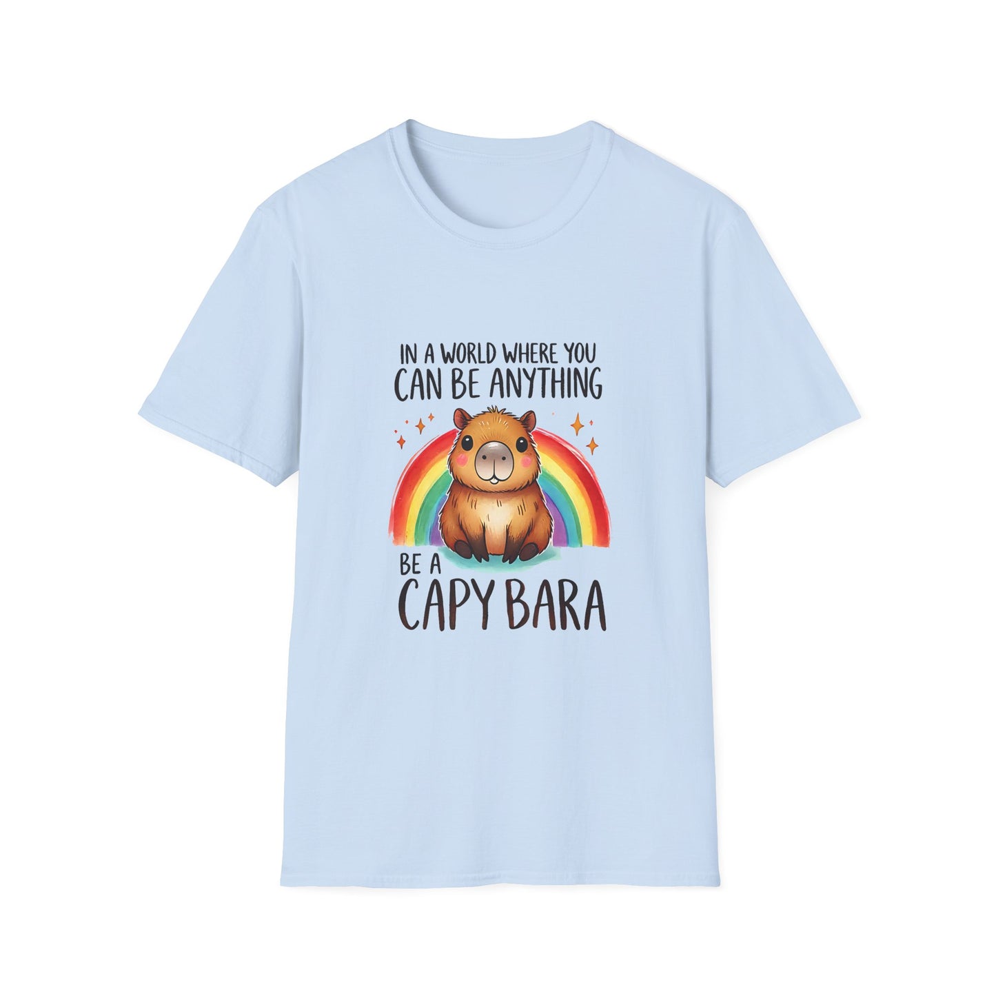 Be a Capybara Cute Rainbow Capybara Art Tee