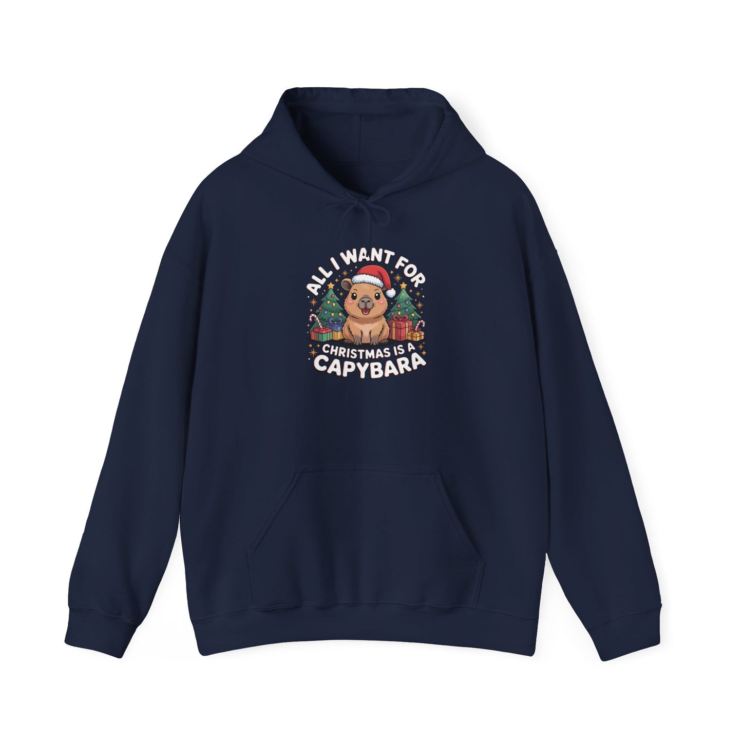 Capybara Christmas Hoodie — "All I Want for Christmas is a Capybara" Cute Holiday Hoodie
