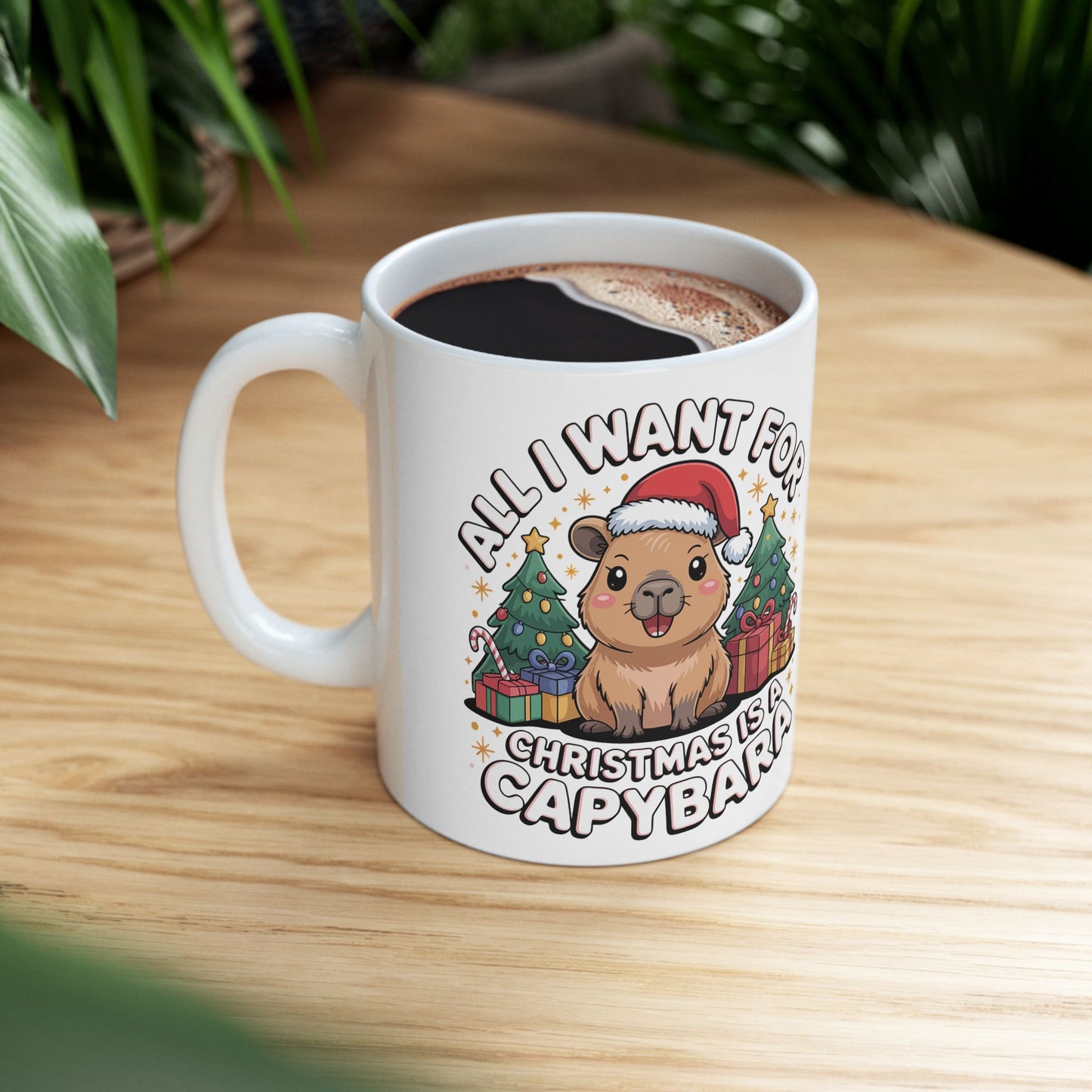 Christmas Capybara Mug — "All I Want for Christmas Is a Capybara" (11oz & 15oz)